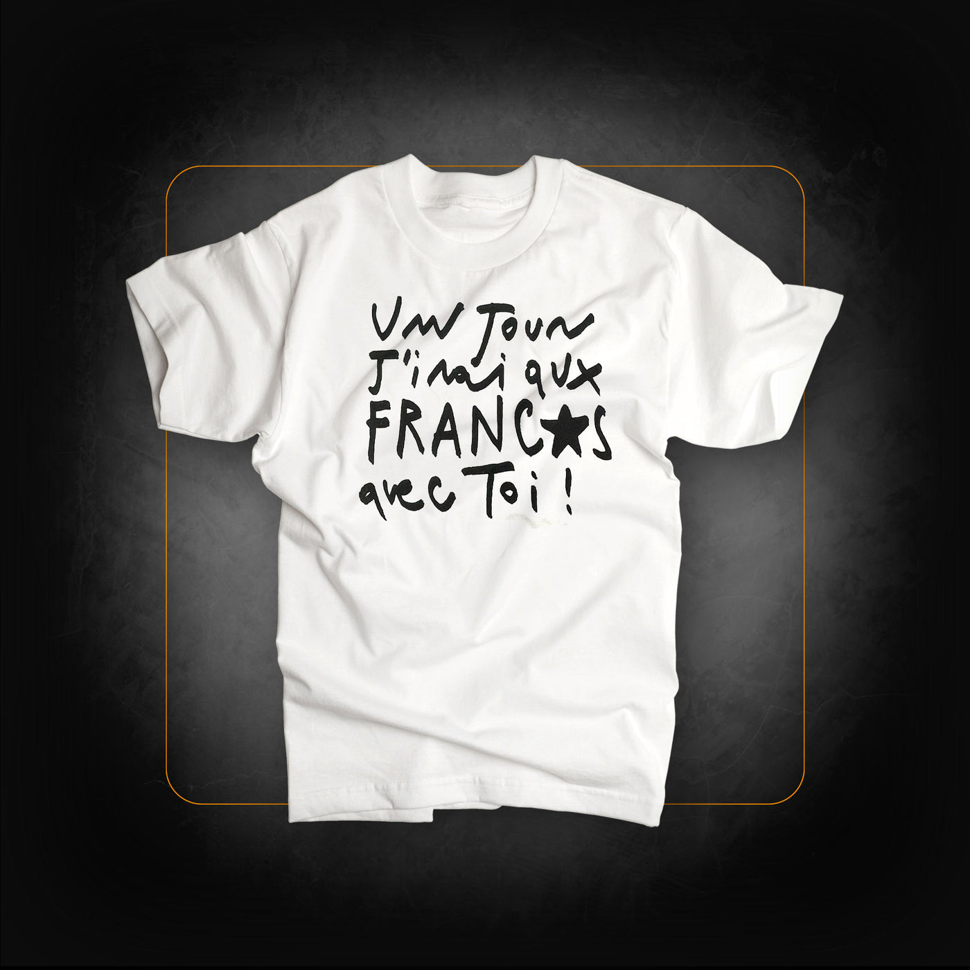 T-Shirt "Un jour j'irai aux Francos avec toi" - Francofolies
